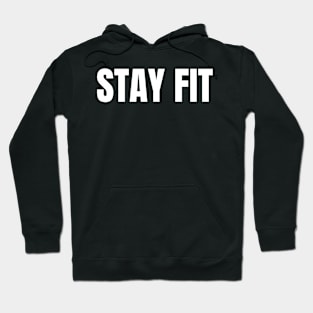 Stay fit Hoodie